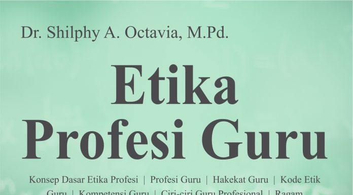 Isi Buku Etika Profesi Guru yang Perlu Dipahami Buku Etika Profesi Guru
