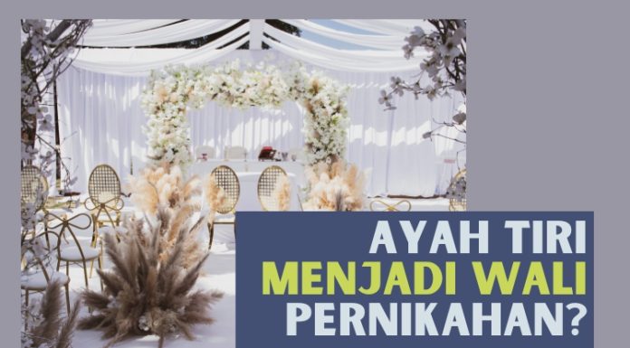 Ayah Tiri Menjadi Wali Nikah