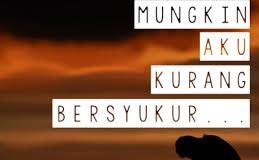 Bahaya Lupa Bersyukur Kurang Bersyukur