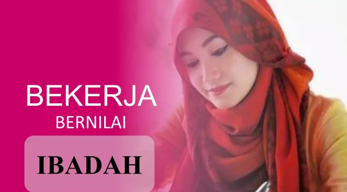 Bekerja Bernilai Ibadah dapat pahala