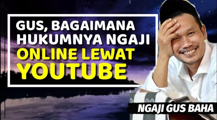 Belajar Agama Lewat Internet, Bagaimana Hukumnya? Belajar Agama Lewat Online Ngaji Lewat YouTube