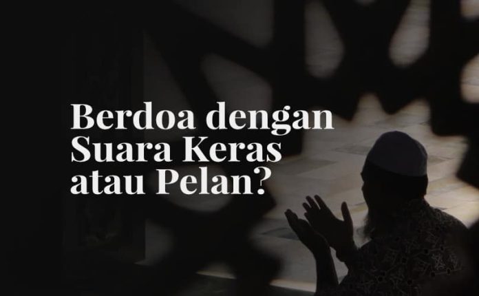 Berdoa Keras atau dalam Hati