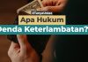Hukum Denda Keterlambatan Bayar