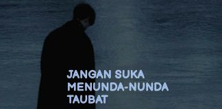 Hukum Menunda Taubat Jangan Menunda Taubat