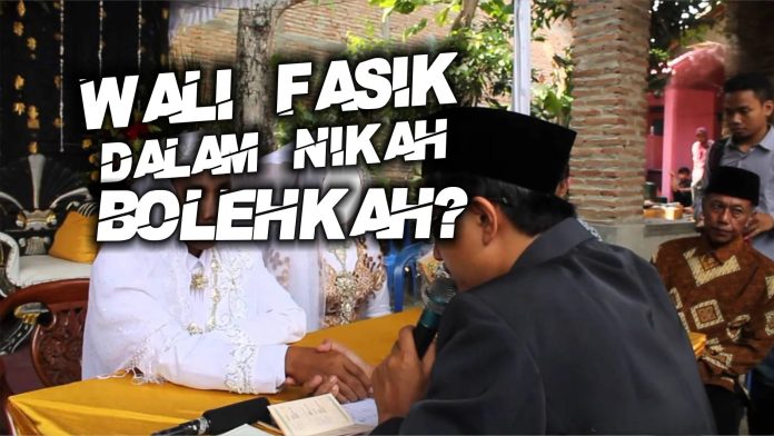 Hukum Wali Nikah Fasik Hukum Wali Nikah Fasik