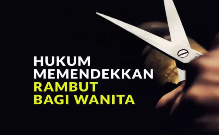 Hukum Wanita Memendekkan Rambut