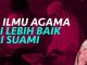 Istri Lebih Paham Agama