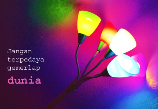 Waspadai Kesenangan Yang Menipu Jangan Terperdaya Oleh Dunia Cahaya Waspadai Kesenangan Yang Menipu Jangan Terperdaya Oleh Dunia Cahaya