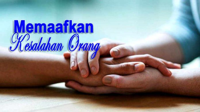 Keutamaan Memaafkan Orang Lain Memaafkan Pembenci Keutamaan Memaafkan Orang Lain Memaafkan Pembenci