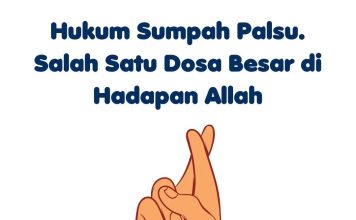 Konsekuensi Hukum Sumpah Palsu dalam Islam