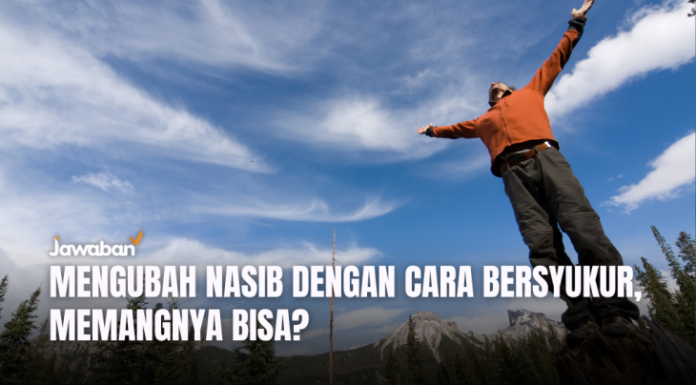 Mengubah Nasib dengan Bersyukur