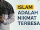 Mensyukuri Nikmat Iman dan Islam Nikmat Terbesar