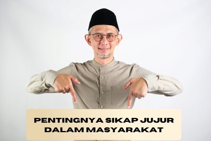 pentingnya sikap jujur dalam masyarakat