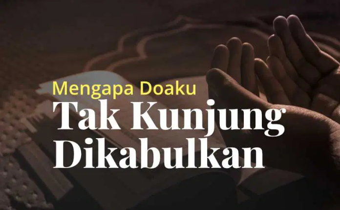 Penyebab Doa Tidak Terkabul Karena Tergesa gesa Penyebab Doa Tidak Terkabul Karena Tergesa gesa