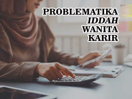 Solusi Iddah Wanita Karir dalam Islam