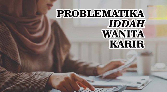 Solusi Iddah Wanita Karir dalam Islam