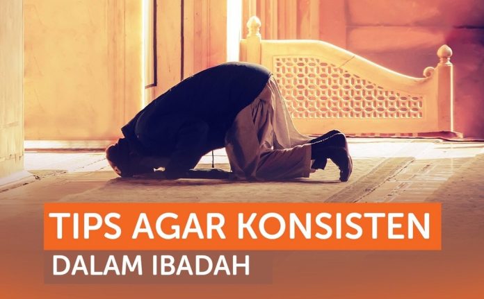 Tips Ibadah Konsisten