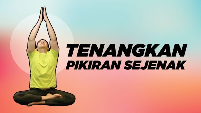 Tips Menenangkan Pikiran