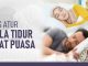Tips Mengatur Waktu Tidur Saat Puasa