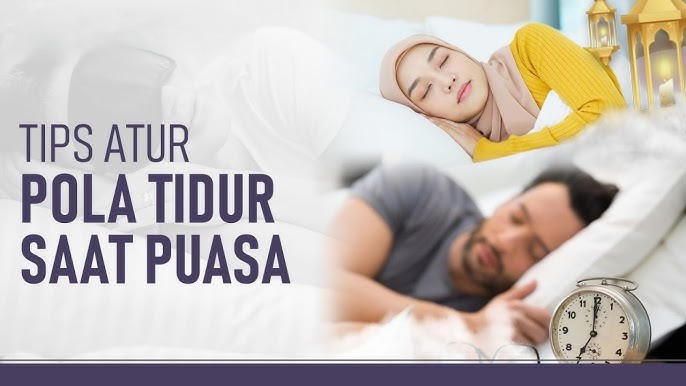 Tips Mengatur Waktu Tidur Saat Puasa