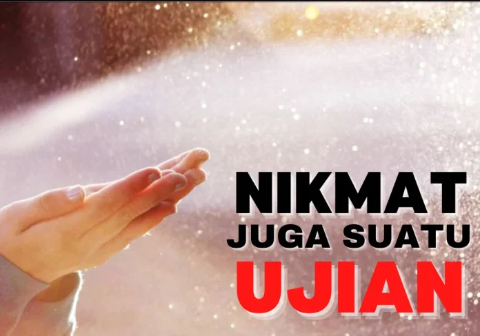 Ujian Berupa Nikmat Ujian Hidup