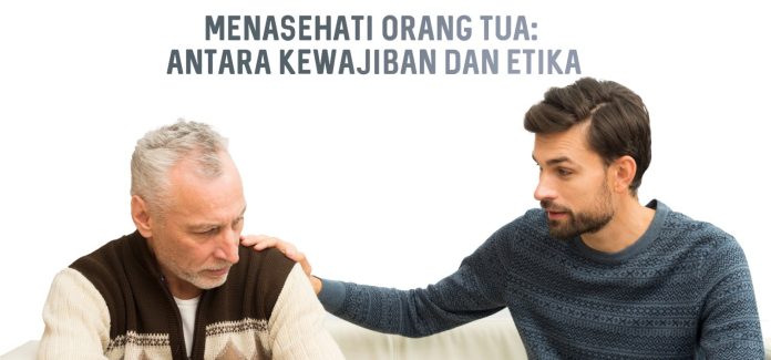 anak menasehati orang tua bolehkah