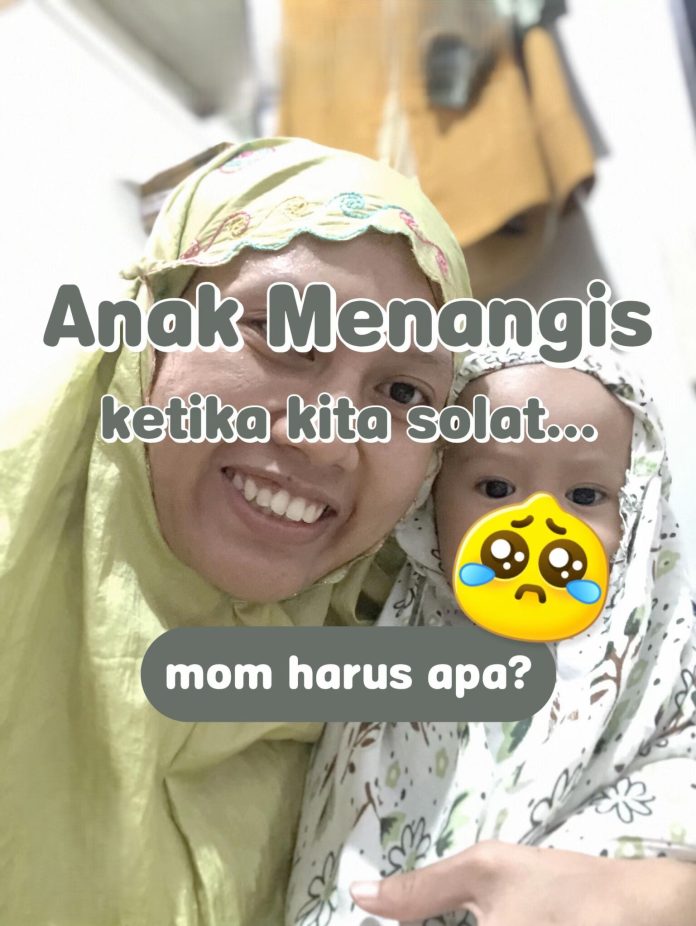 membatalkan shalat karena anak menangis bolehkah membatalkan shalat karena anak menangis bolehkah