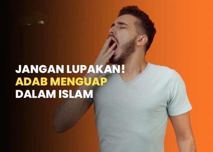 menguap berasal dari setan bagaimana adabnya