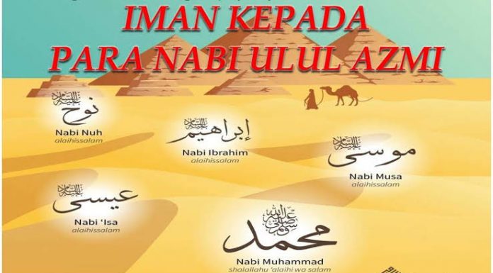 Siapa Saja Rasul Ulul Azmi Itu? Rasul Ulul Azmi