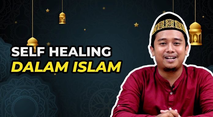 Self Healing Islami untuk Menyembuhkan Luka Hati self healing islami