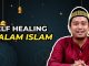 Self Healing Islami untuk Menyembuhkan Luka Hati self healing islami